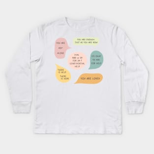 Mental Health Awareness Suicide Prevention Quotes and Sayings Kids Long Sleeve T-Shirt